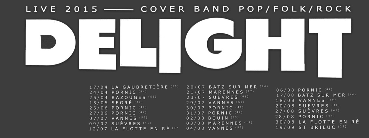 Bannière Delight Live 2015, cover band pop/folk/rock, avec les dates